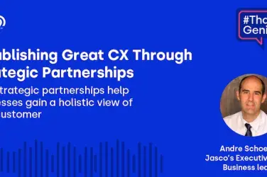 Establishing Great CX Through Strategic Partnerships w/ Andre Schoeman