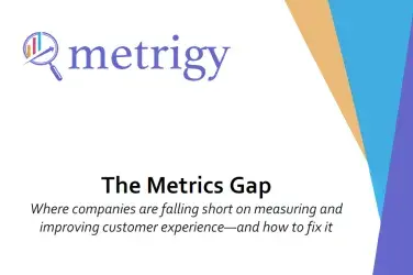 Metrigy How to Avoid the CX Metrics Gap 