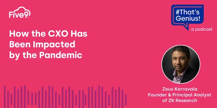 The Best Mindset for CXOs in the Pandemic w/ Zeus Kerravala