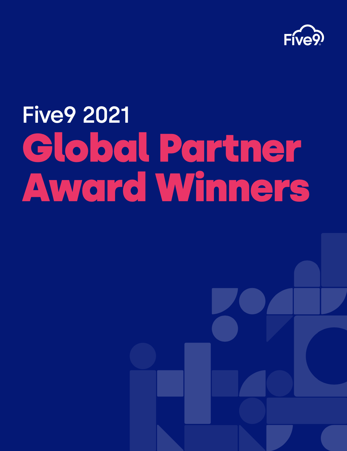 Pink text that says Five9 2021 Global Partner Award Winners on a blue background 