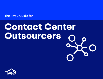 The Five9 Guide to Contact Center Outsourcers