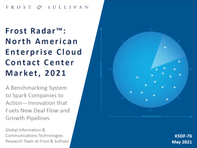 Frost Radar&#8482;: North American Enterprise Cloud Contact Center Market, 2021 Report Screenshot