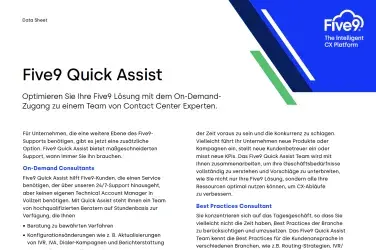 Five9 Quick Assist Optimieren Sie Ihre Five9 Lösung mit dem On-Demand- Zugang zu einem Team von Contact Center Experten