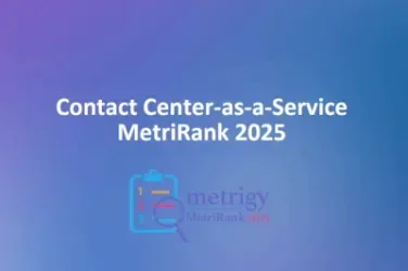 Metrigy_20250722_CCaaS MetriRank 2025