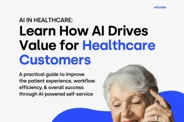 Learn How AI Drives Value for Healthcare Customers