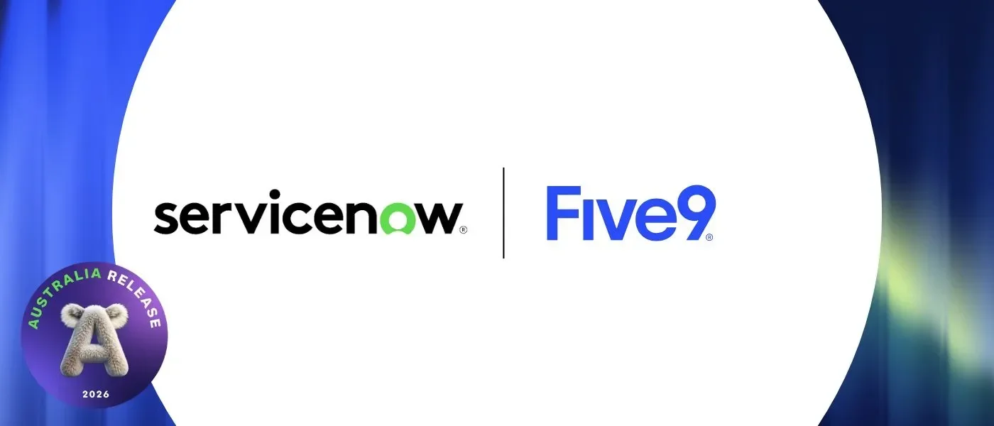 Five9 Is Certified for the ServiceNow Australia Release