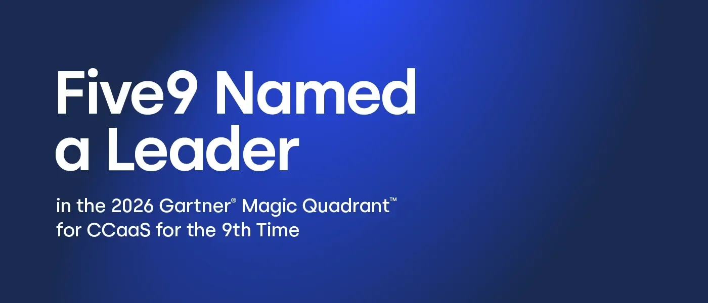 Five9 recognized as a leader in the 2023 Gartner Magic Quadrant(TM) for CCaaS.